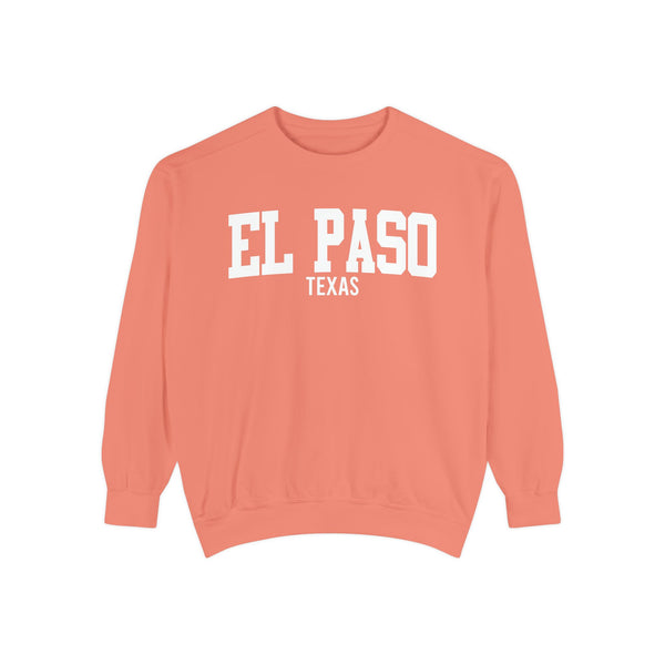 El Paso Texas Comfort Colors Sweatshirt