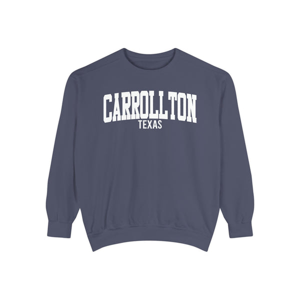 Carrollton Texas Comfort Colors Sweatshirt