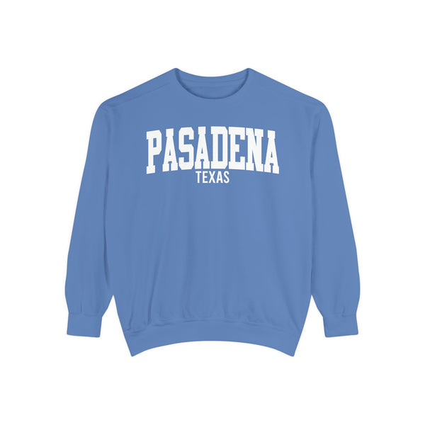 Pasadena Texas Comfort Colors Sweatshirt