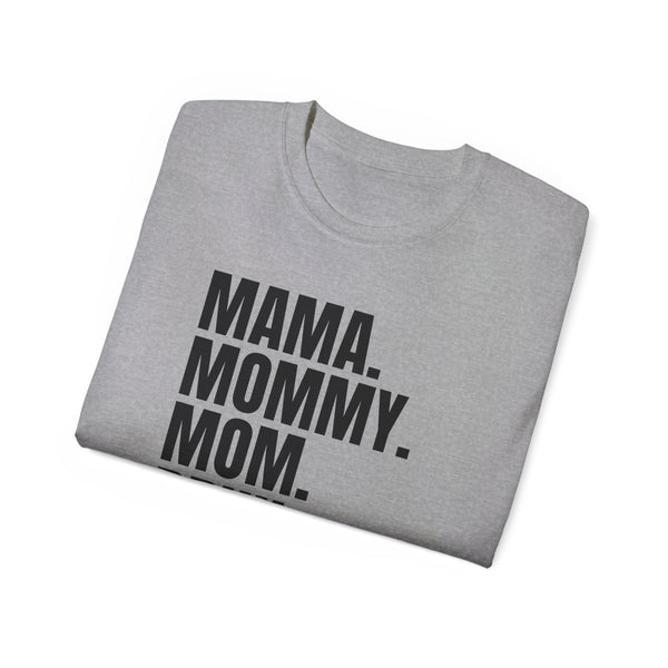 Mama, Mommy, Mom, Bruh #momlife t-shirt