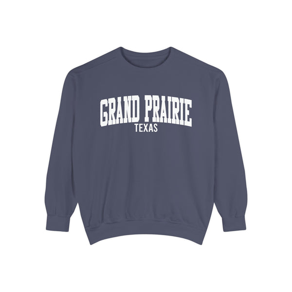 Grand Prairie Texas Comfort Colors Sweatshirt