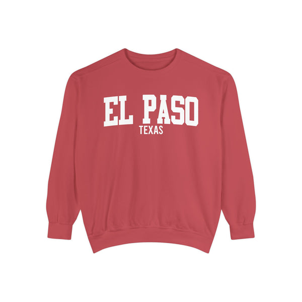 El Paso Texas Comfort Colors Sweatshirt