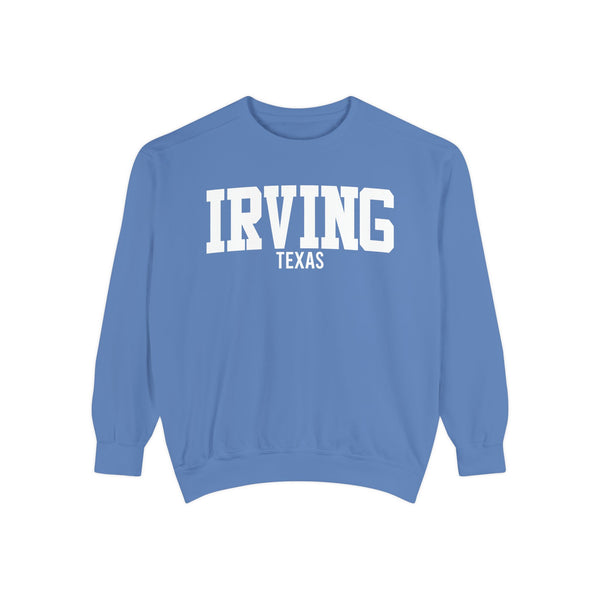 Irving Texas Comfort Colors Sweatshirt