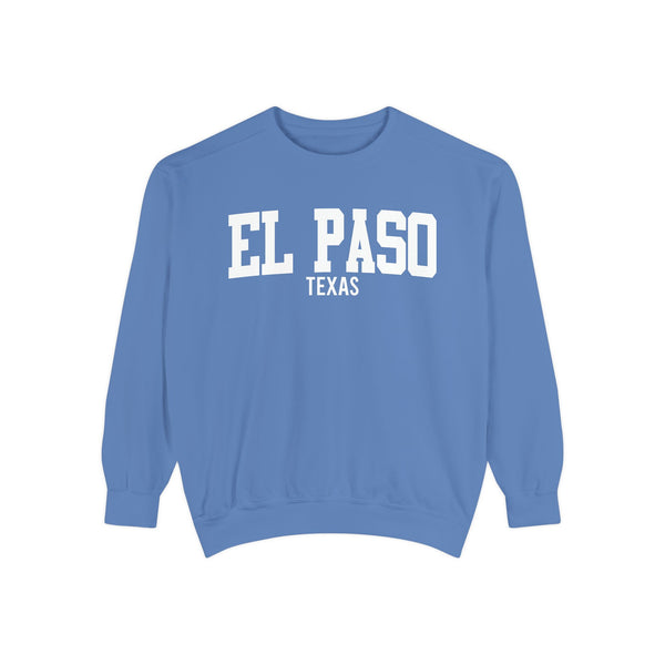 El Paso Texas Comfort Colors Sweatshirt