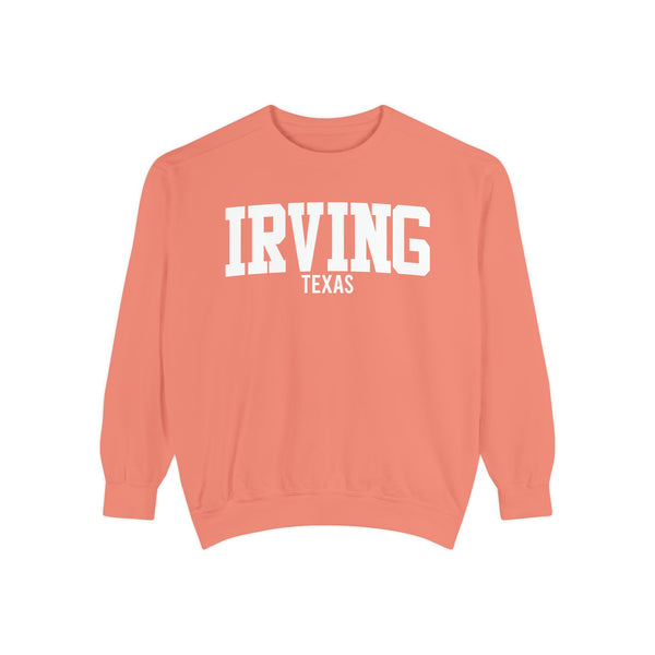 Irving Texas Comfort Colors Sweatshirt