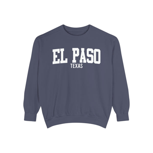 El Paso Texas Comfort Colors Sweatshirt