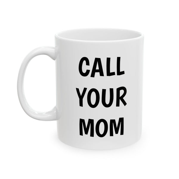 Call Your Mom Mug