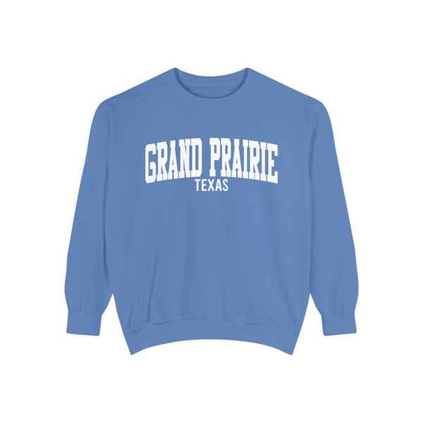 Grand Prairie Texas Comfort Colors Sweatshirt