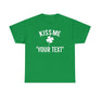 Custom Kiss Me - St. Patrick’s Day Tee
