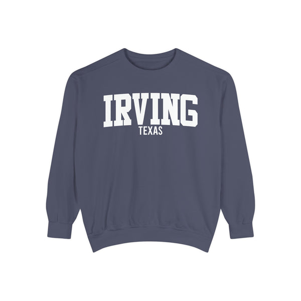 Irving Texas Comfort Colors Sweatshirt