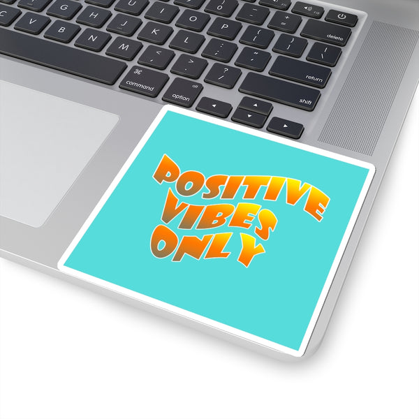 Positive Vibes Only Sticker