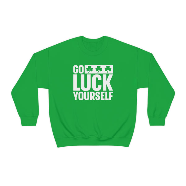 Go Luck Yourself St. Patrick's Day Sweatshirt
