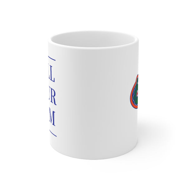 UF Call Your Mom - Mug