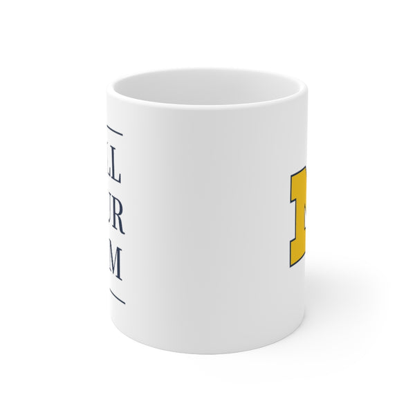 Michigan Call Your Mom - Mug