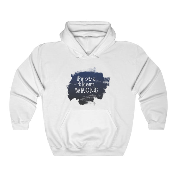 Prove Them Wrong Hoodie