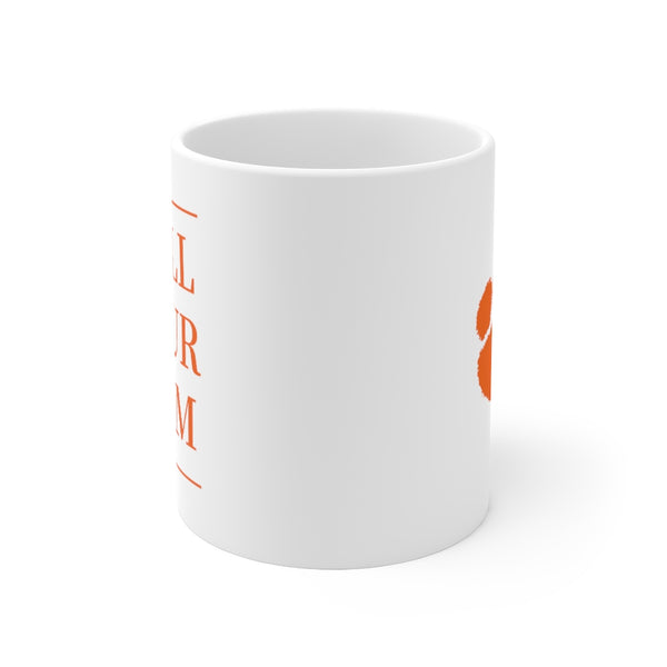 Clemson Call Your Mom - Mug