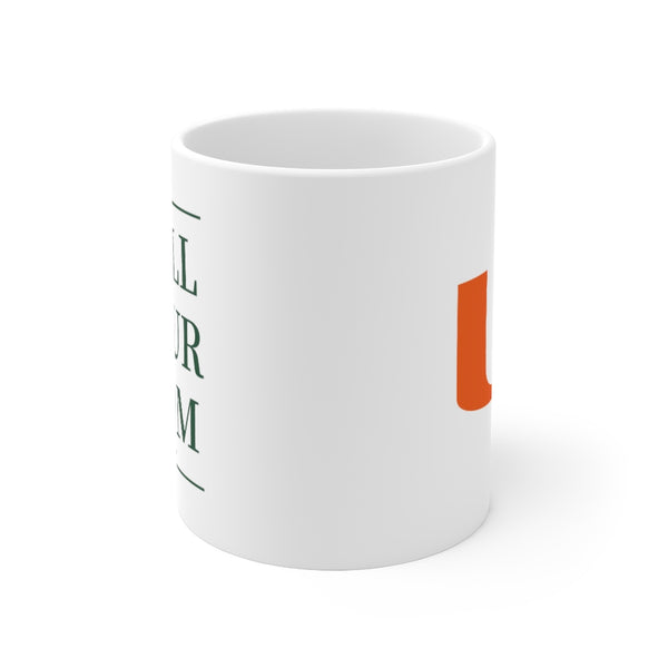 Miami Call Your Mom - Mug