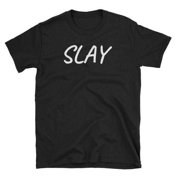 Slay T-Shirt