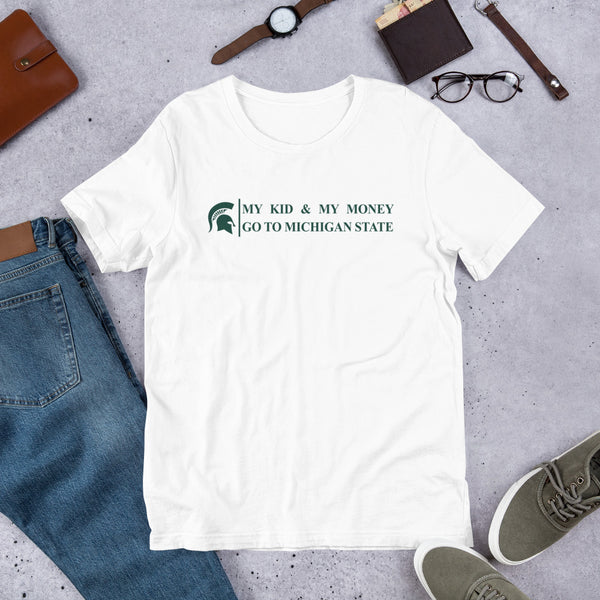 My Kid and My Money Go to MSU