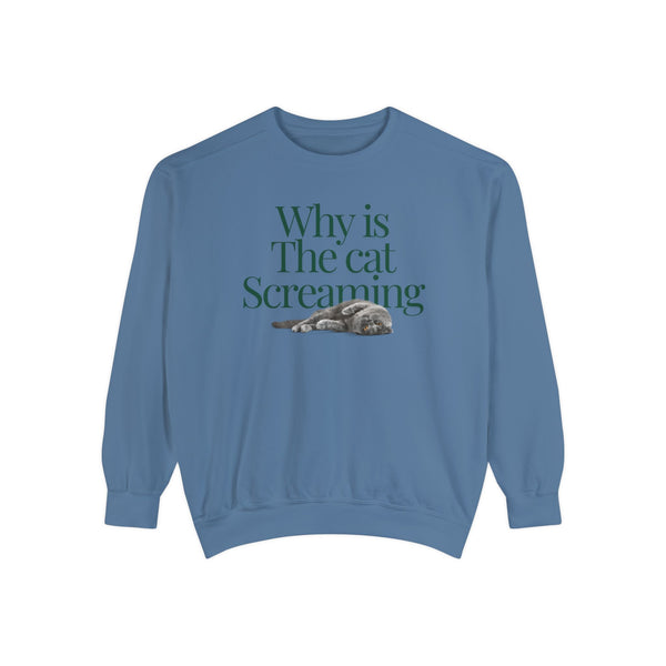 Why is the Cat Screaming Comfort Colors Sweatshirt