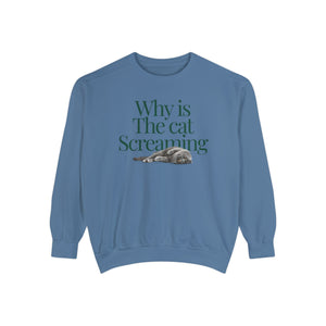 Why is the Cat Screaming Comfort Colors Sweatshirt