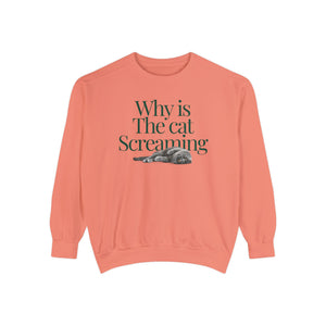 Why is the Cat Screaming Comfort Colors Sweatshirt