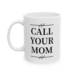 Personalized Call Your Mom - Mug