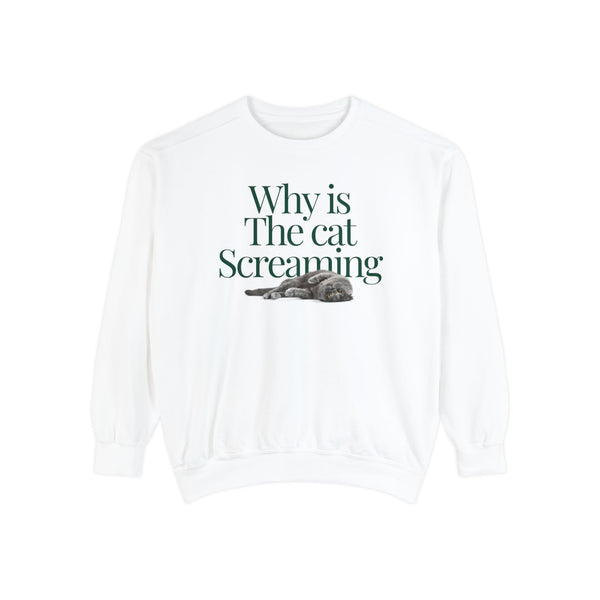 Why is the Cat Screaming Comfort Colors Sweatshirt