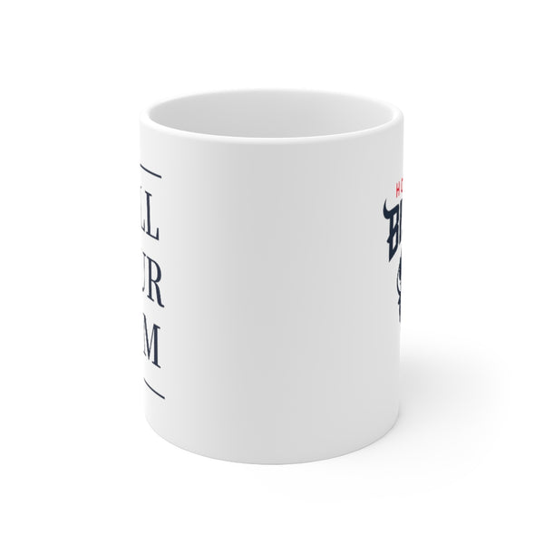 Howard Call Your Mom - Mug