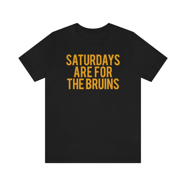 Saturdays are for the Bruins Tee