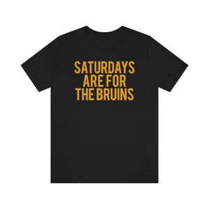 Saturdays are for the Bruins Tee