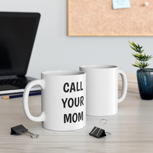 Call Your Mom Mug