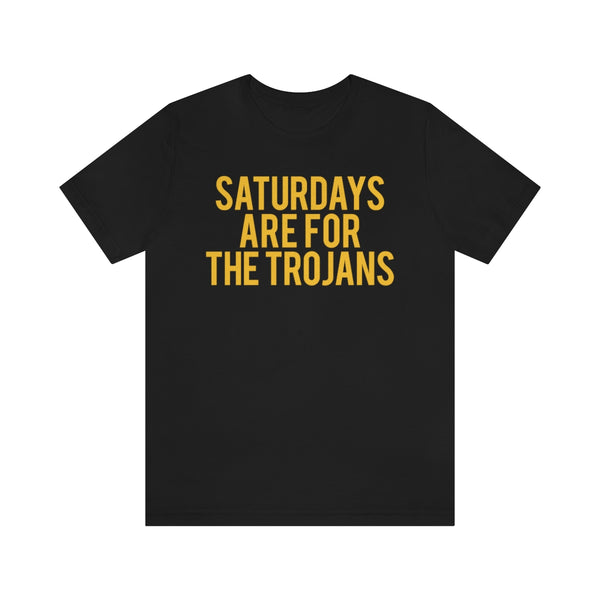 Saturdays are for the Trojans Tee