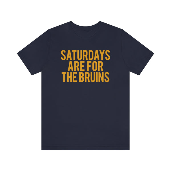 Saturdays are for the Bruins Tee