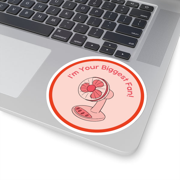 I'm Your Biggest Fan! Sticker
