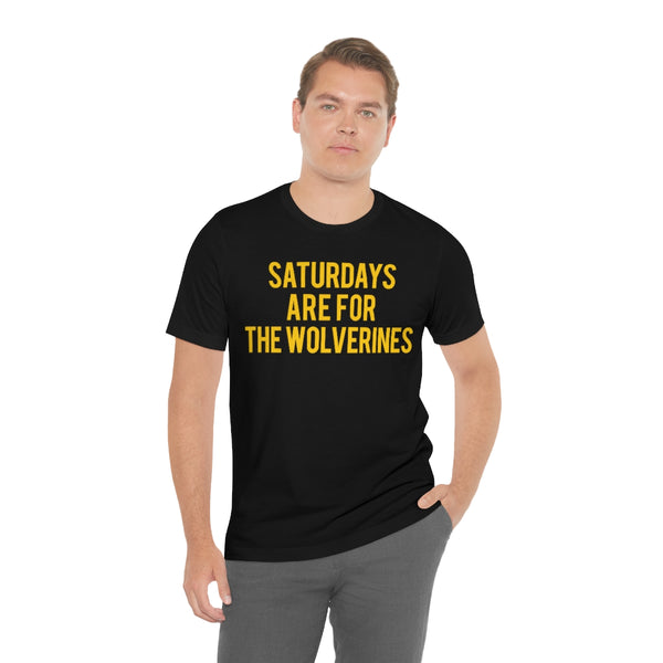 Saturdays are for the Wolverines Tee