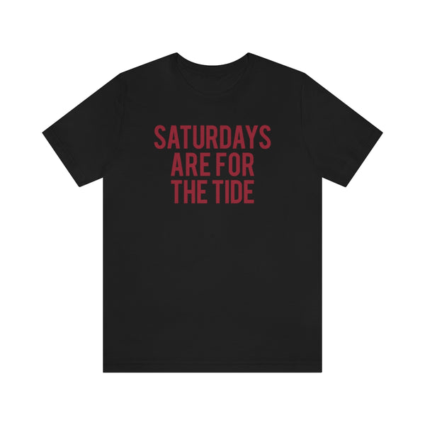 Saturdays are for the Tide Tee