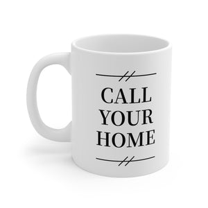Call Your Home Mug