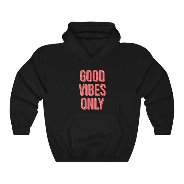 Good Vibes Only Hoodie