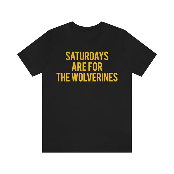 Saturdays are for the Wolverines Tee