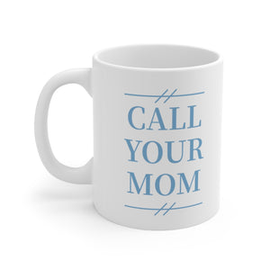 UNC Chapel Hill Call Your Mom - Mug