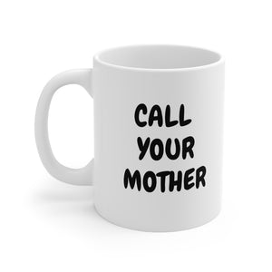 Call your mother mug