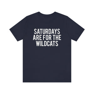 Saturdays are for the Wildcats Tee