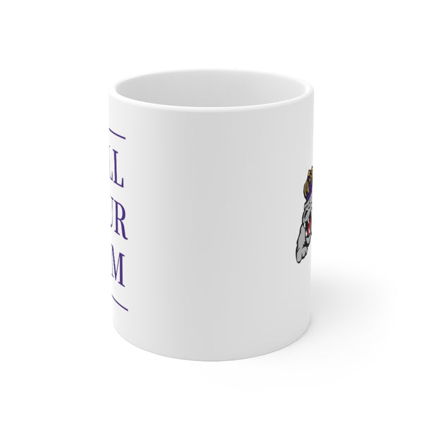 JMU Call Your Mom - Mug