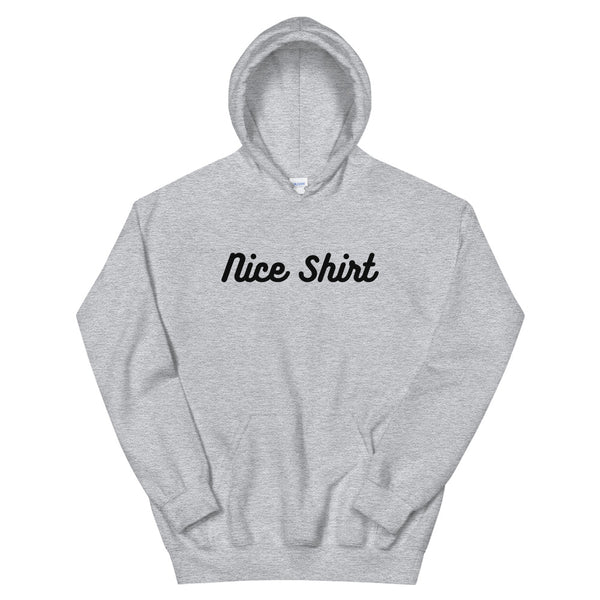 Nice Shirt Hoodie