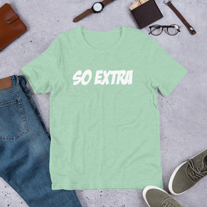 SO EXTRA T-Shirt