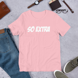 SO EXTRA T-Shirt